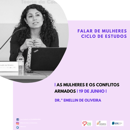 2 Cartaz 2.º Evento Falar de Mulheres. Dr.ª Emellin de Oliveira sobre "As mulheres e os conflitos armados" 19 Junho 2020