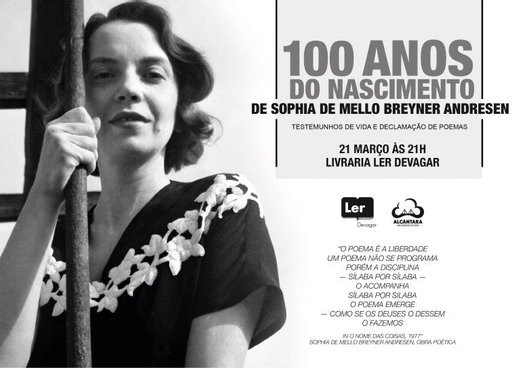 cartaz 100 anos do nascimento de Sophia de Mello Breyner Andresen 21 março 2019 Lisboa
