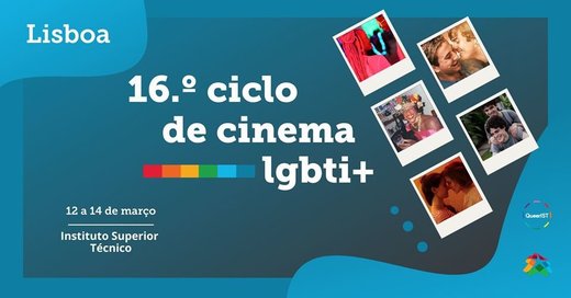 Cartaz 16.º Ciclo de Cinema LGBTI | Lisboa 12 a 14 Maro 2020 rede ex aequo e QueerIST