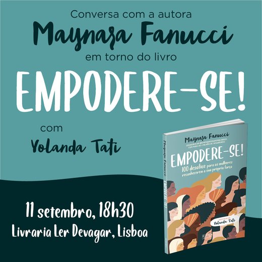 Cartaz 2 Empodere-se! Yolanda Tati à conversa com Maynara Fanucci 11 Setembro 2019 Ler Devagar - Oficina do Livro Lisboa