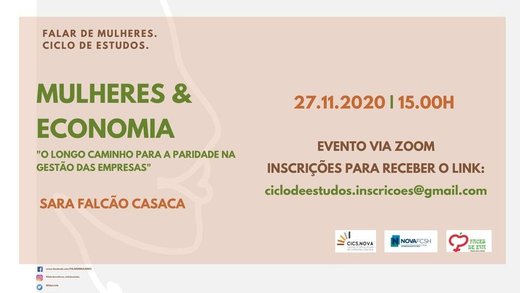 Cartaz 3.º evento do Ciclo de Estudos: Falar de Mulheres com Sara Falcão Casaca sobre "Mulheres e Economia" 27 Novembro 2020