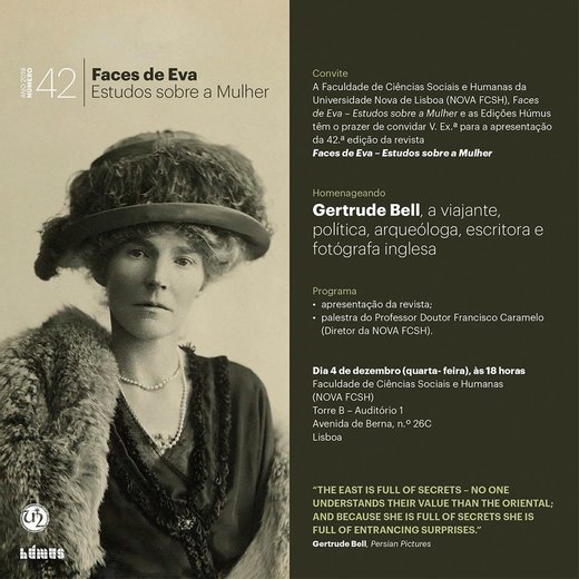 Cartaz 42ª edição da revista Faces de Eva- Estudos sobre a Mulher, homenageando Gertrude Bell 4 Dezembro 2019 NOVA FCSH Lisboa