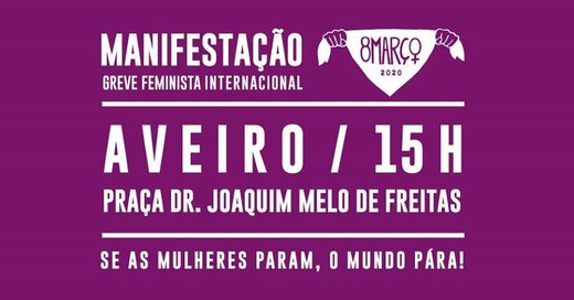 Cartaz 8M Aveiro: Concentração | Greve Feminista Internacional 8 Março 2020 Juntas e Rede 8 de Março
