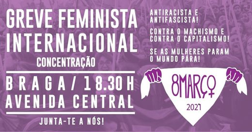 Cartaz 8M Braga | Greve Feminista Internacional 2021 Rede 8 de Março