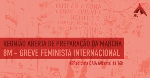 Cartaz 8M: Preparação da marcha (Reunião Aberta AFL) 7 Março 2020 Greve Feminista Internacional Lisboa