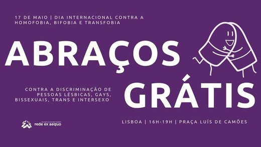 Cartaz Abraços grátis contra a discriminação - Lisboa 17 Maio 2019