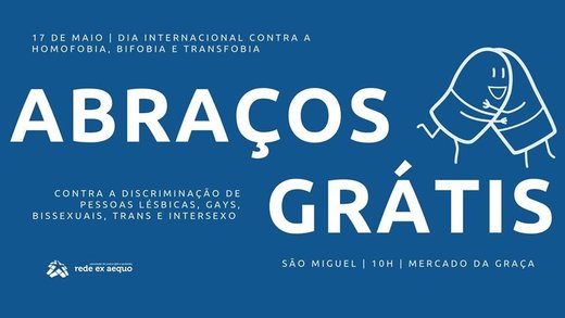 Cartaz Abraços grátis contra a discriminação - São Miguel 17 Maio 2019