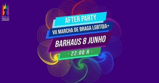 Cartaz AFTER PARTY - 7ª Marcha LGBT Braga 8 Junho 2019 Braga