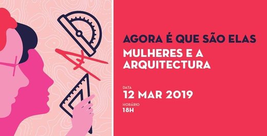 Cartaz Agora É Que São Elas! Sentidos Para a Igualdade 2019-03-12 Coimbra