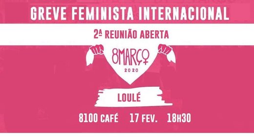 Cartaz Algarve | 2ª Reunião de preparação 8M Greve Feminista Internacional 17 Fevereiro 2020 Rede 8 De Março Loulé