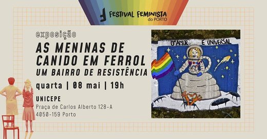 Cartaz As meninas de Canido em Ferrol - Um bairro de Resistência 8 Maio 2019 Festival Feminista do Porto