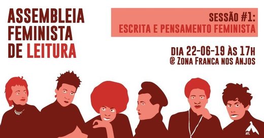 Cartaz Assembleia Feminista de Leitura 1ª Sessão 22 Junho 2019 Lisboa