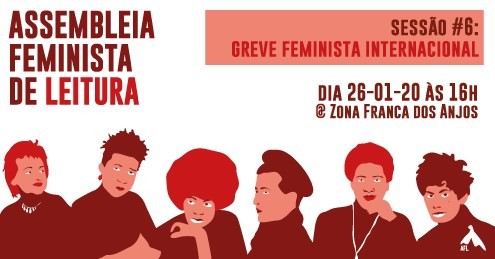 Cartaz Assembleia Feminista de Leitura // 6ª Sessão 26 Janeiro 2020 Zona Franca Nos Anjos Lisboa