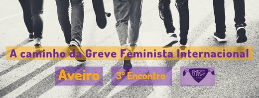 Cartaz Aveiro | 3º Encontro a caminho da Greve Feminista Internacional 2019-02-05