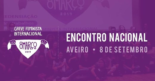Cartaz Aveiro | Greve Feminista - Encontro Nacional da Rede 8 Março 8 Setembro 2019