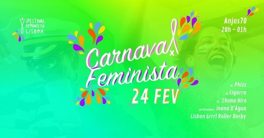 Cartaz Carnaval Feminista #3 24 Fevereiro 2020 Festival Feminista de Lisboa Anjos 70 Lisboa