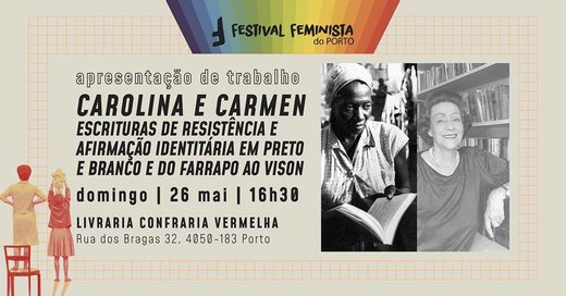 Cartaz Carolina e Carmen. Escrituras de resistência 26 Maio 2019 Festival Feminista do Porto