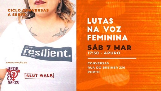 Cartaz Ciclo conversas a sério #2 - Lutas na voz feminina 7 Março 2020 Greve Feminista Internacional Porto