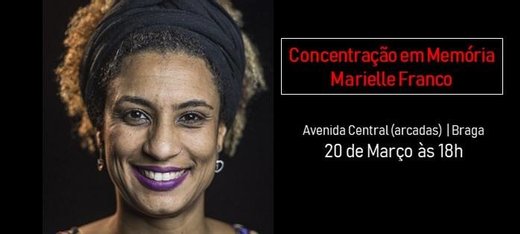 Cartaz Concentração em Memória de Marielle Franco | Braga 14 Março 2019