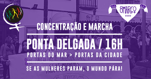 Cartaz Concentração nas Portas do Mar, seguida de Marcha 8 Março 2020 Greve Feminista Internacional 2020 Marcha Mundial Mulheres Açores Ponta Delgada
