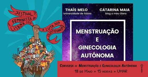 Cartaz Conversa - “Menstruação e Ginecologia Autónoma” 18 Maio 2019 Festival Fesminista de Lisboa