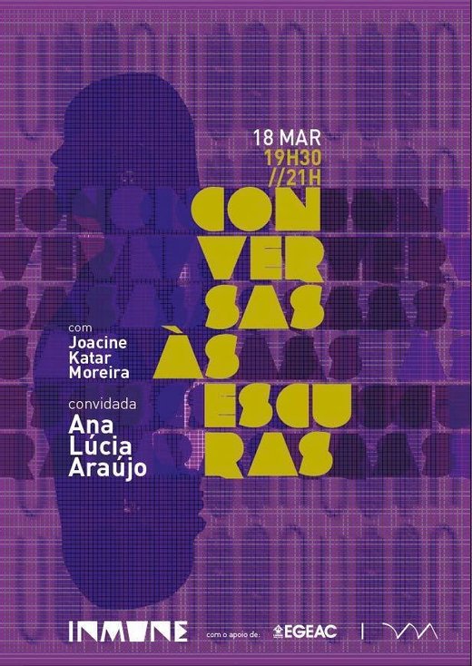 Cartaz Conversas às Escuras", convidada Ana Lúcia Araújo 2019-03-18