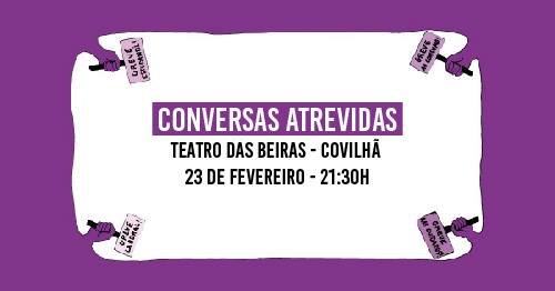 Cartaz Conversas atrevidas Covilhã 2019-02-23