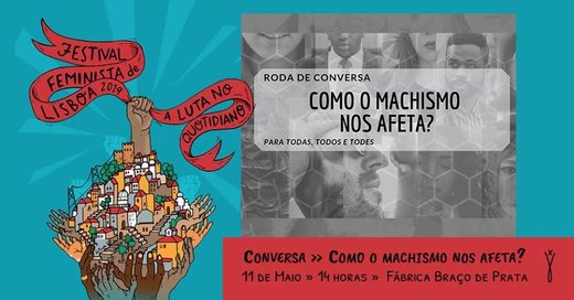 Cartaz Debate - “Como o machismo nos afeta?” 11 Maio 2019 Festival Feminista de Lisboa