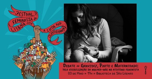 Cartaz Debate - “Gravidez, Parto e Maternidade" 3 Maio 2019 Festival Feminista de Lisboa