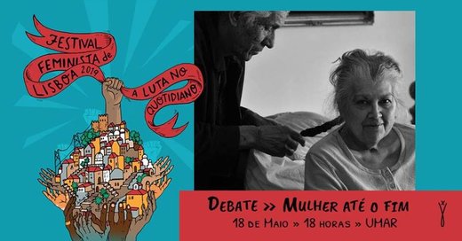 Cartaz Debate - “Mulher até o fim” 18 maio 2019 Lisboa