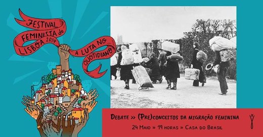 Cartaz Debate - (Pre)conceitos da migração feminina 24 Maio 2019 Festival Feminista de Lisboa