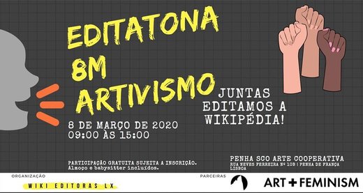 Cartaz Editatona 8M: Artivismo. Juntas editamos a Wikipédia 8 Março 2020 Wiki Editoras Lx Lisboa