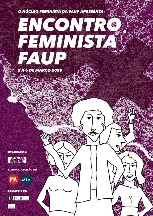 Cartaz Encontro Feminista FAUP // 2-6 Março 2020 Núcleo Feminista da FAUP e Cultura U.Porto