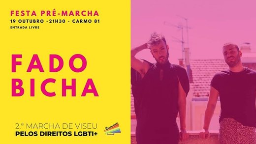 Cartaz Fado Bicha: Festa Pré-Marcha LGBTI Viseu 19 Outubro 2019 Carmo'81