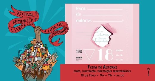 Cartaz Feira de Autorxs - Zines, Ilustração, Publicações Independentes 18 Maio 2019 Festival Feminista de Lisboa 2019