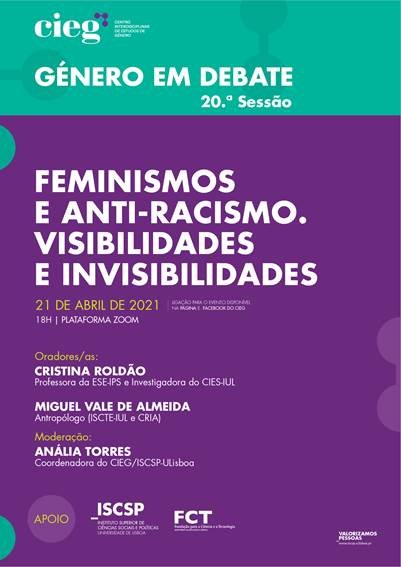 Cartaz "Feminismos e anti-racismo. Visibilidades e invisibilidades” Online 21 Abril 2021 CIEG