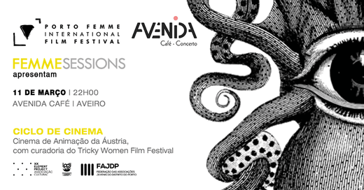 Cartaz FEMME Sessions #12 | Avenida Café Concerto - Aveiro 11 Março 2020 PORTO FEMME - International Film Festival