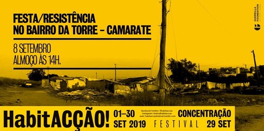 Cartaz Festa/Resistência no Bairro da Torre - Camarate 8 Setembro 2019 Lisboa Festival HabitACÇÃO