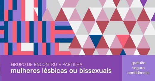 Cartaz Grupo de Encontro e Partilha de Mulheres Lésbicas ou Bissexuais Março-Julho 2019 Lisboa