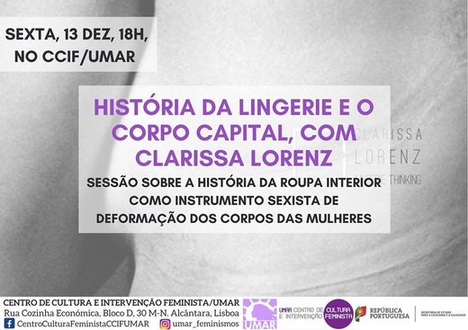 cartaz História da Lingerie e Corpo Capital_13 DEZ no CCIF 2019 UMAR - União de Mulheres Alternativa e Resposta e Centro de Cultura e Intervenção Feminista (CCIF/UMAR) Lisboa