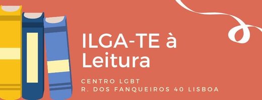 Cartaz ILGA-te à Leitura 2020 Centro LGBT Lisboa