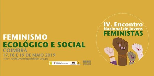 Cartaz IV. Encontro Nacional de Jovens Feministas 17, 18 e 19 Maio 2019 Coimbra