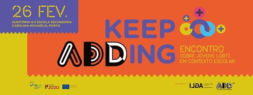 Cartaz Keep ADDing - Encontro sobre Jovens LGBTI em Contexto Escolar 2019-02-26
