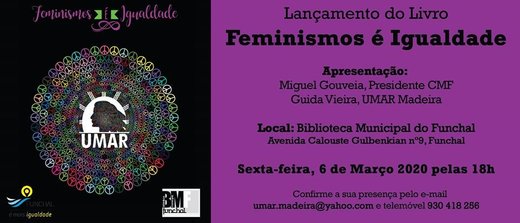 Cartaz Lançamento do livro "Feminismos é Igualdade" 6 março 2020 UMAR Madeira Funchal