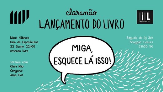 Cartaz Lançamento Miga esquece lá isso de Clara Não 22 Junho 2019 Porto