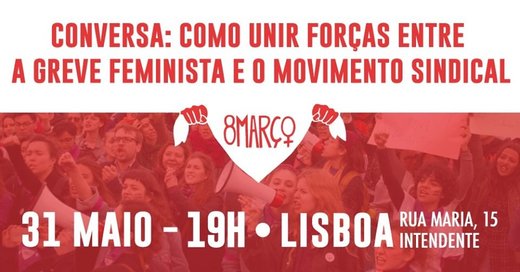 Cartaz Lisboa | Como unir forças entre Greve Feminista e Mov. Sindical 31 Maio 2019
