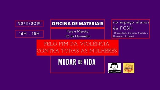 Cartaz Mudar de Vida | Oficina de Materiais 22 Novembro A coletiva e O Cravo. Faculdade de Ciências Sociais e Humanas - NOVA FCSH Lisboa