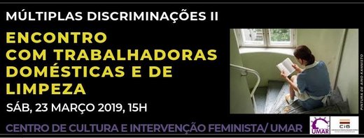 Cartaz Múltiplas Discriminações: trabalhadoras domésticas e da limpeza 23 Março 2019 Lisboa