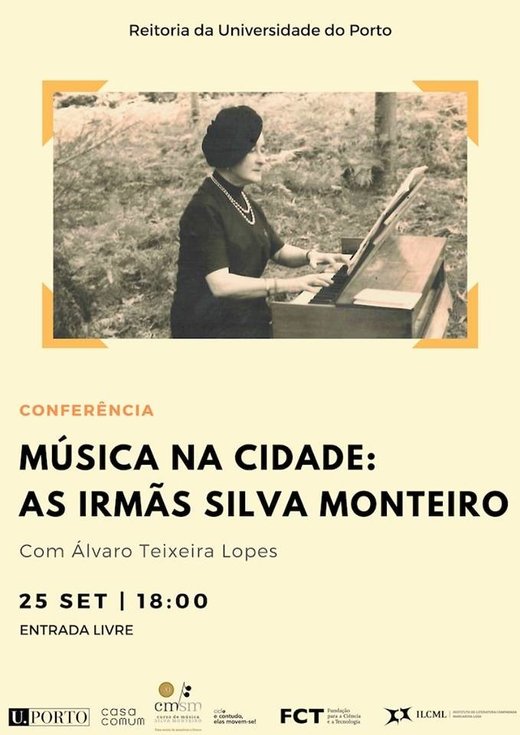 Cartaz Música na Cidade: As Irmãs Silva Monteiro | Conferência 25 Setembro 2019 E Contudo Elas Movem se! | Ciclo Multidisciplinar Cultura U.Porto