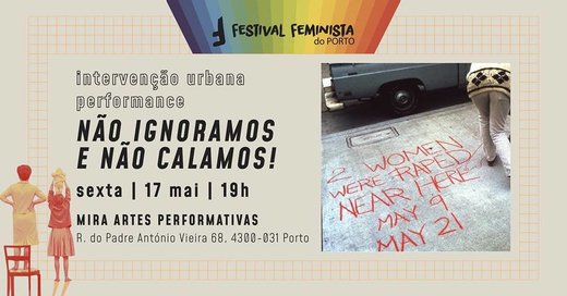 Cartaz Não ignoramos e não calamos! 17 Maio 2019 Festival Feminista do Porto